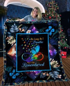 Butterfly As Long As I Breath You’ll Be Remembered Quilt Blanket