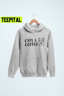 Cats And Coffee Unisex Hoodie