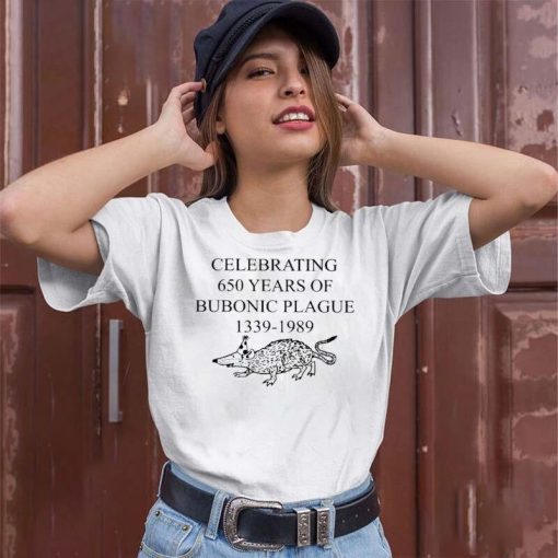 Celebrating 650 Years Of Bubonic Plague 1339 1989 Trending Joke Unisex T-Shirt