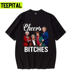 Cheers Bitches Vintage Golden Girls Unisex T-Shirt