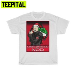 Christmashood Of Nod Funny Unisex T-Shirt