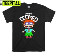 Chuckie We’re Doomed Rugrats Trending Unisex Shirt