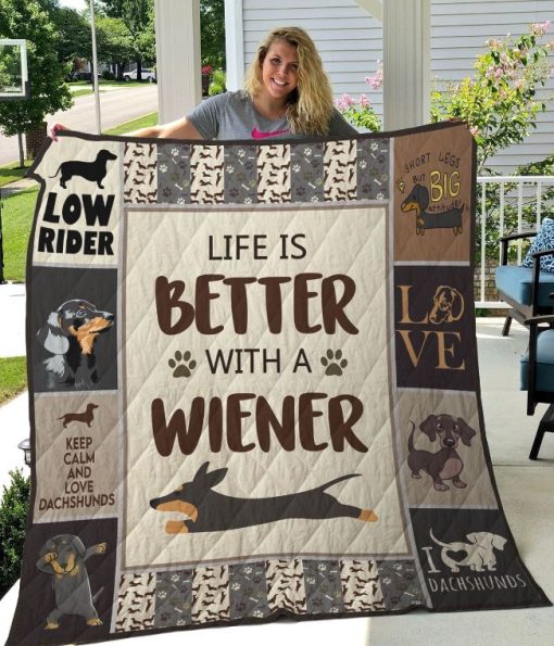 Dachshund Life Is Better With A Wiener Quilt Blanket