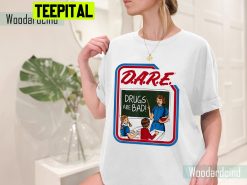 Dare Drugs Are Bad Trending Unisex Shirt