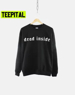 Dead Inside Goth Trending Unisex T-Shirt