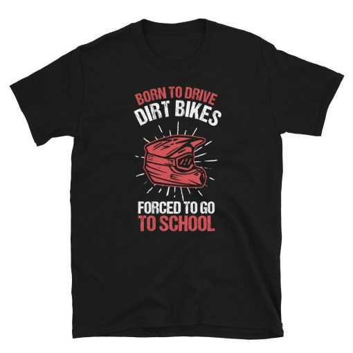 Dirt Bike Born to Drive Shirt