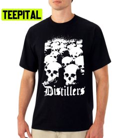 Distillers Punk Brody Skulls Artwork Trending Unisex Shirt