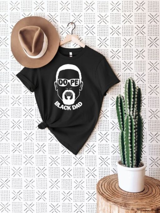 Dope Black Dad T-Shirt