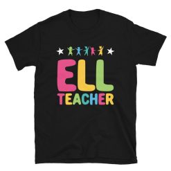 ELL Teacher Shirt