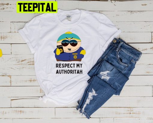 Eric Cartman Respect My Authoritah Trending Unisex Shirt