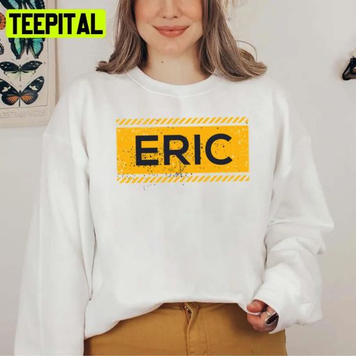 Eric Name Yellow Sign Design Unisex T-Shirt