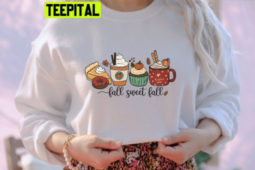 Fall Sweet Fall Trending Unisex Shirt