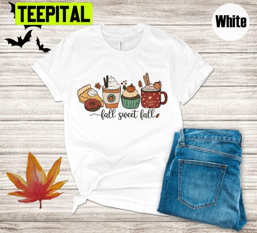 Fall Sweet Fall Trending Unisex Shirt