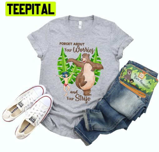 Forget About Your Worries And Your Strifethe Jungle Book Mowgli And Baloo Trending Unisex T-Shirt