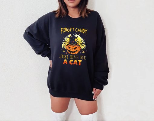 Forget Candy Just Give Me A Cat Halloween Unisex Sweatshirt