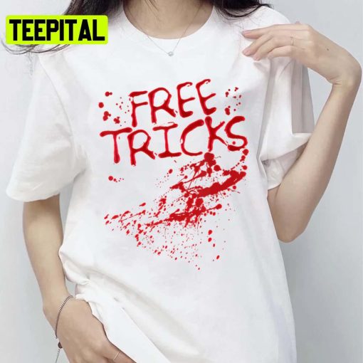 Free Tricks Scary Bloody Halloween Unisex T-Shirt