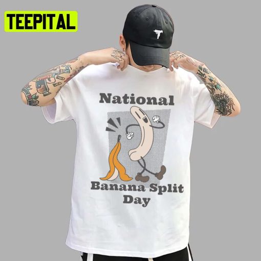 Funny Day National Banana Split Day Trending Unisex T-Shirt