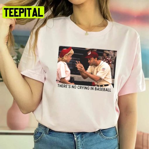 Funny Retro Moment There’s No Crying In Baseball Unisex T-Shirt