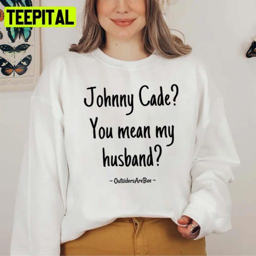 Funny Trending Johnny Cade Husband Unisex T-Shirt