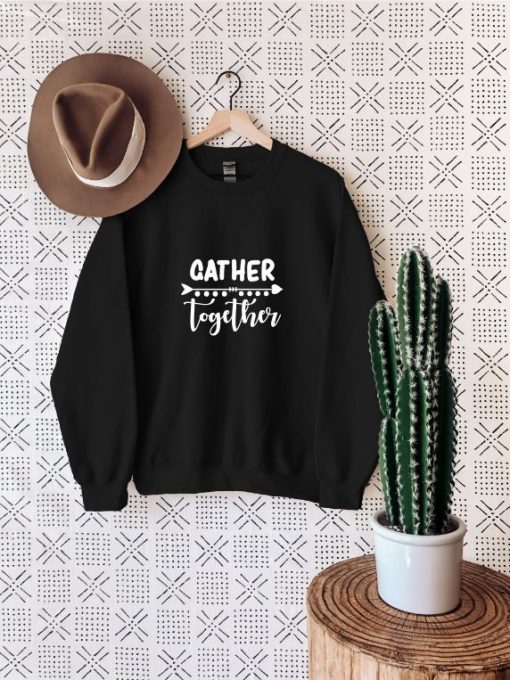 Gather Together Sweatshirt