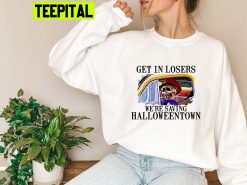 Get In Loser We’re Saving Halloweentown Funny Skeleton On The Car Unisex Sweatshirt