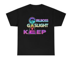 Girlboss Gatekeep Gaslight Quote Modern Full Zip Trending Unisex T-Shirt