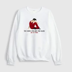 Harry Styles You Know It’s Not The Same Harry’s House Iconic Art Unisex Sweatshirt