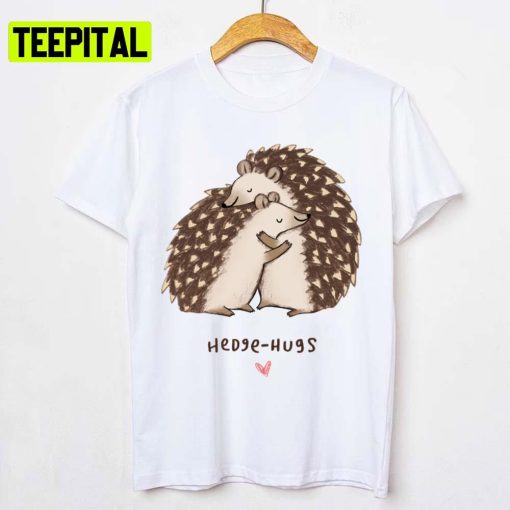 Hedge Hugs Hedgehog Cute Design Unisex T-Shirt