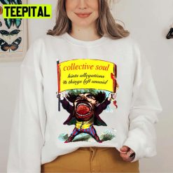 Hints Allegations And Things Left Unsaid Collective Soul Unisex Sweatshirt