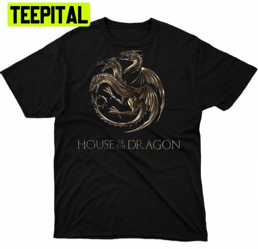 House Of The Dragon Got Game Of Thrones Trending Unisex T-Shirt