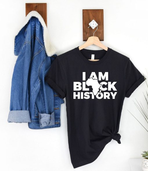 I am Black History Shirt