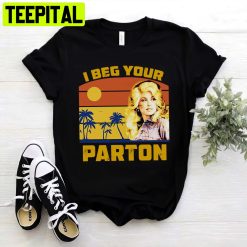 I Beg Your Parton Vintage Unisex Shirt