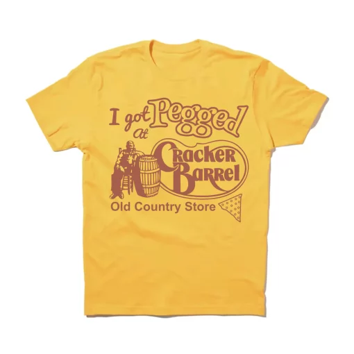 I Got Pegged At Cracker Barrel Old Country Store Cracker Unisex T-Shirt