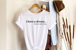 I Have a Dream T-Shirt