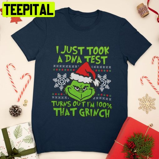 I Just Took A Dna Test Turns Out I’m 100 That Grinch Trending Unisex Shirt