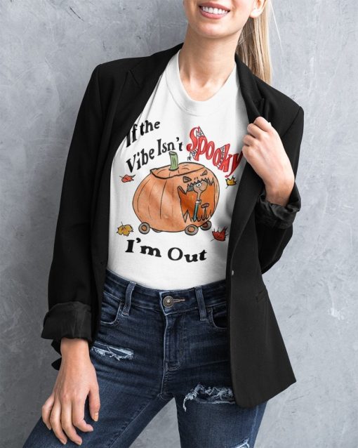 If The Vibe Isn’t Spooky I’m Out Spooky Pumpkin Halloween Spooky Halloween 2022 Unisex T-Shirt