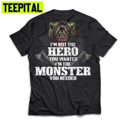 I’m The Monster You Needed Trending Unisex Shirt