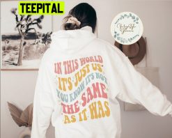 In This World It’s Just Us Goodnight To You Unisex Hoodie