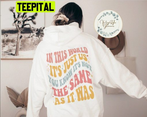 In This World It’s Just Us Goodnight To You Unisex Hoodie