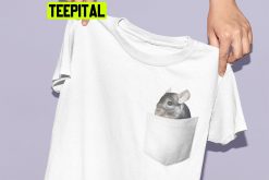 Is That A Chinchilla In Your Pocket Trending Unisex Shirt