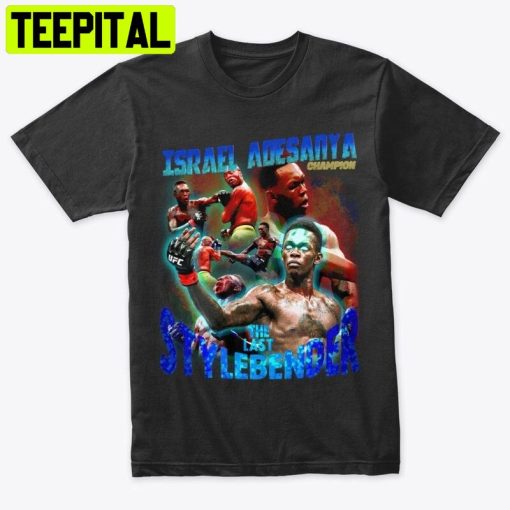 Israel Adesanya Champion The Last Style Bender Vintage 90s Trending Unisex T-Shirt