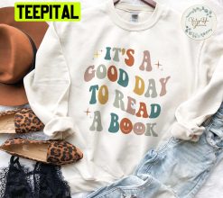 It’s A Good Day To Read A Book Unisex Sweatshirt