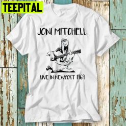 Joni Mitchell Live In Newport 1969 Trending Unisex Shirt