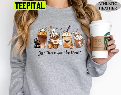 Just Here For The Treat Autumn Halloween Trending Unisex Shirt