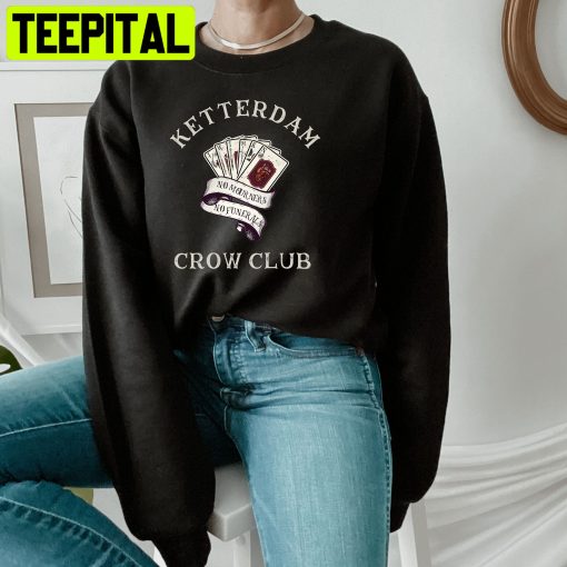 Ketterdam Crow Club Trending Unisex Sweatshirt