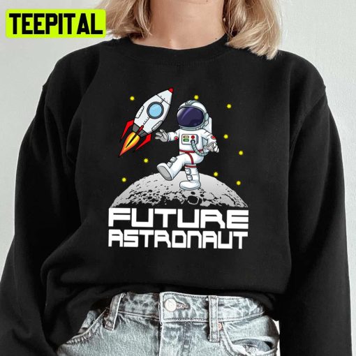 Kids Future Astronaut Man On The Moon Astronomy Unisex Sweatshirt