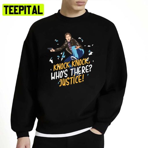 Knock Knock Who’s There Justice Brooklyn Nine Nine Unisex Sweatshirt