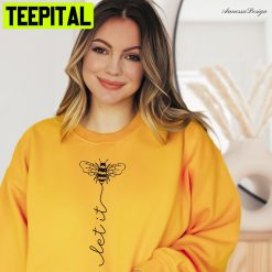 Let It Bee Let It Be Unisex Sweatshirt