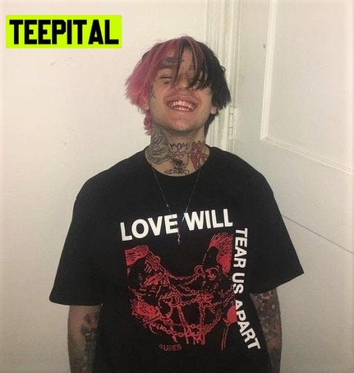 Lil Peep Love Will Tear Us Apart Trending Unisex Shirt