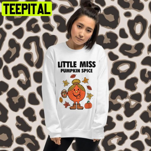 Little Miss Pumpkin Spice Fall Trending Unisex Shirt